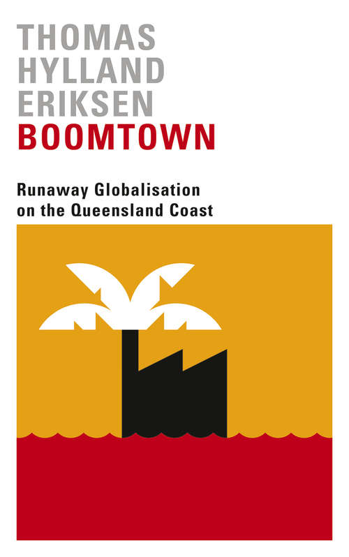 Book cover of Boomtown: Runaway Globalisation on the Queensland Coast