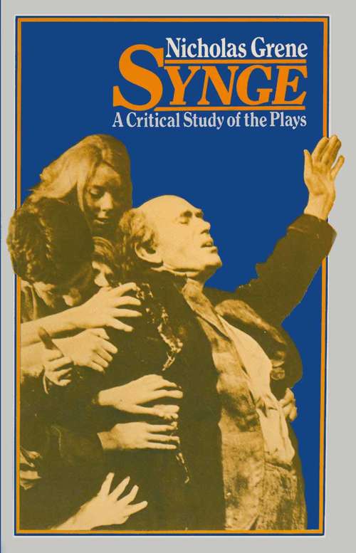 Book cover of Synge: A Critical Study of His Plays (1st ed. 1985) (Irish Research Studies: Vol. 15)