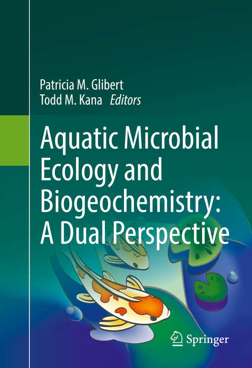 Book cover of Aquatic Microbial Ecology and Biogeochemistry: A Dual Perspective (1st ed. 2016)