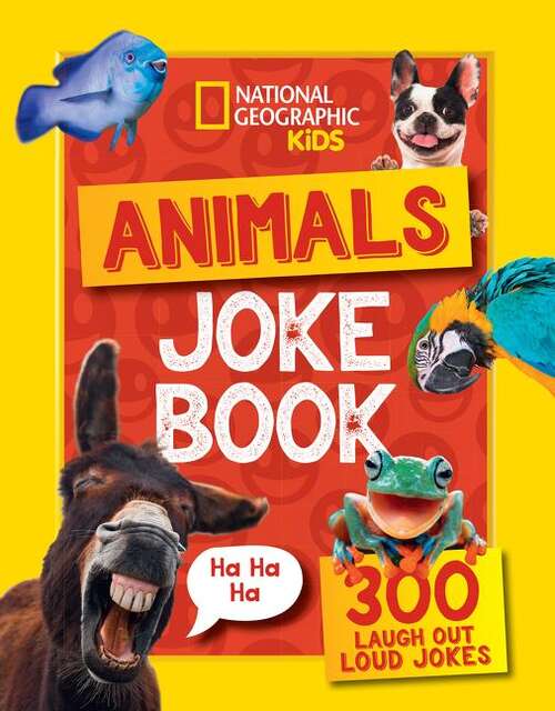 Book cover of Animals Joke Book: 300 Laugh-out-loud Jokes