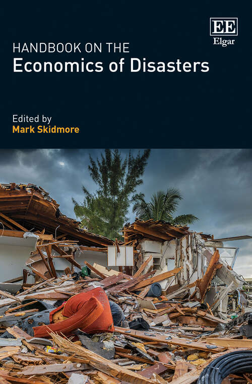 Book cover of Handbook on the Economics of Disasters
