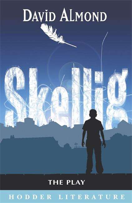 Book cover of Skellig: The Play (Hodder Literature) (PDF)