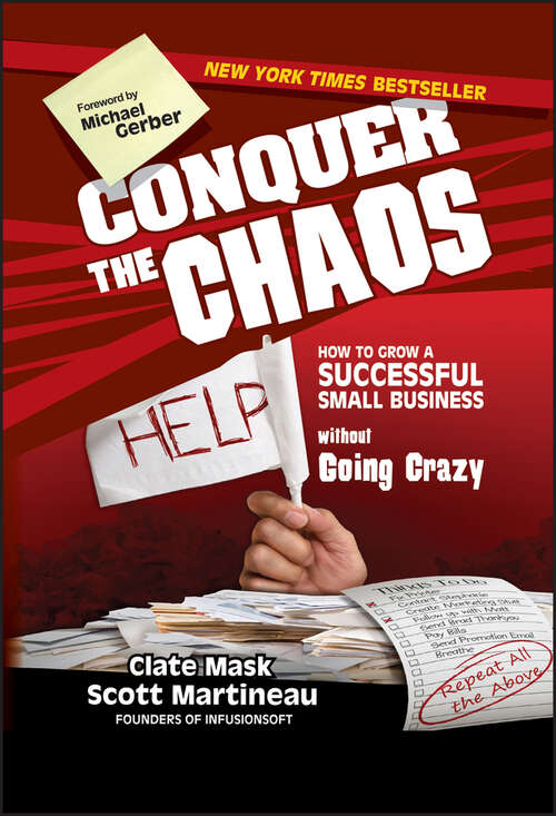 Book cover of Conquer the Chaos: How to Grow a Successful Small Business Without Going Crazy