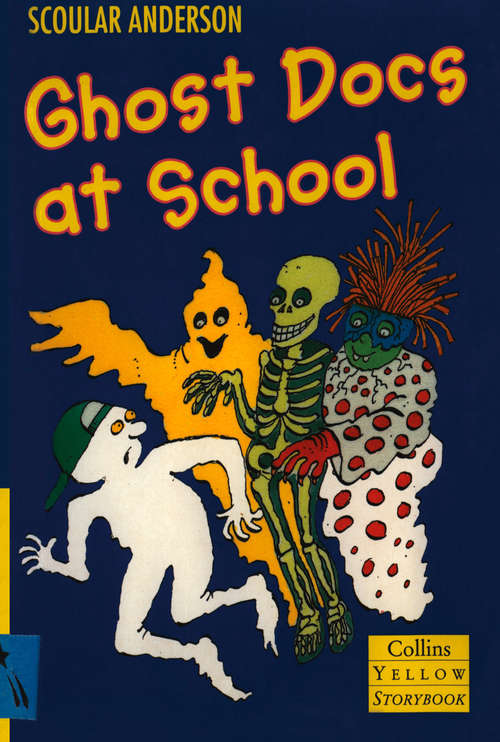 Book cover of Ghost Docs at School (ePub edition) (Yellow Storybook)