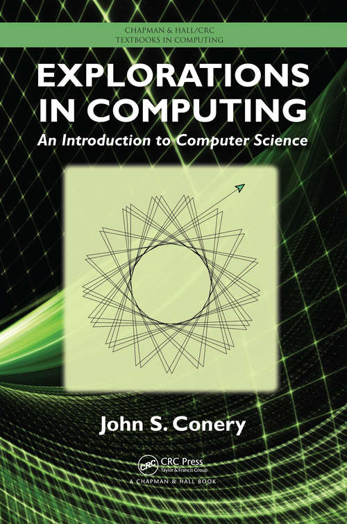 Book cover of Explorations in Computing: An Introduction to Computer Science (Chapman And Hall/crc Textbooks In Computing Ser.)