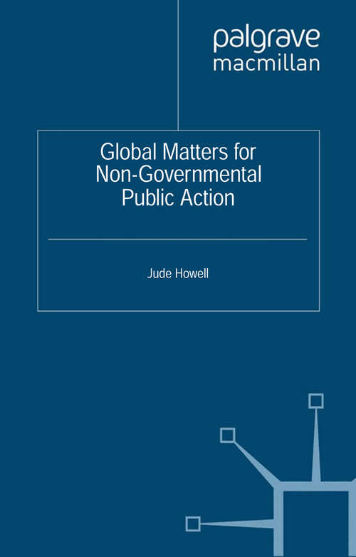 Book cover of Global Matters for Non-Governmental Public Action (2012) (Non-Governmental Public Action)