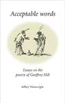 Book cover of Acceptable words: Essays on the poetry of Geoffrey Hill (PDF)