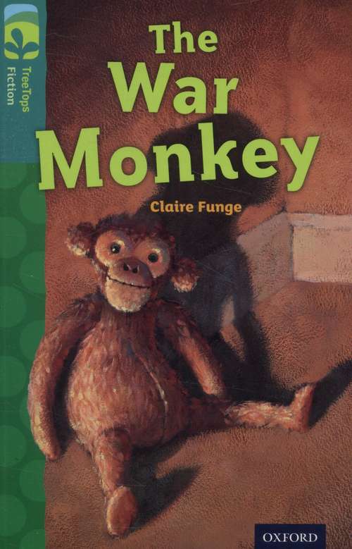 Book cover of Oxford Reading Tree, TreeTops Fiction, Level 16 A: The War Monkey (2014 edition) (PDF)