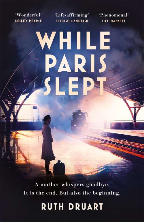 Book cover of While Paris Slept: The beautiful, heartrending story of a mother in wartime Paris