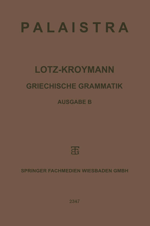 Book cover of Griechische Grammatik: Formenlehre / Satzlehre (1. Aufl. 1928)