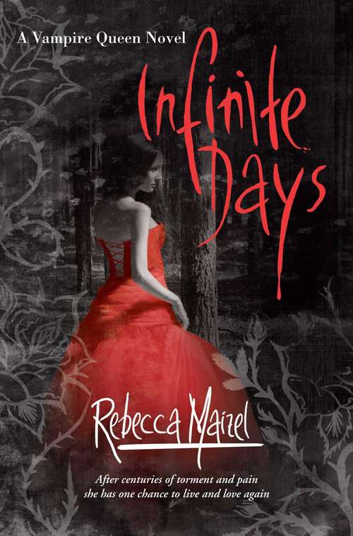 Book cover of Infinite Days: A Vampire Queen Novel (Vampire Queen Trilogy #1)