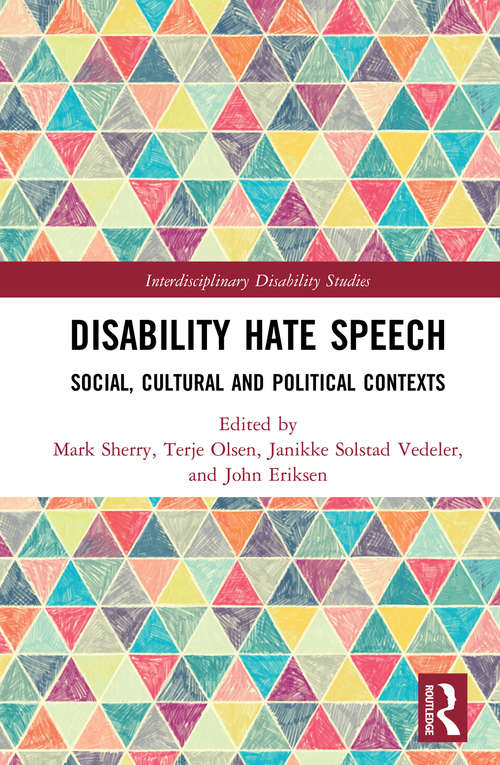 Book cover of Disability Hate Speech: Social, Cultural and Political Contexts (Interdisciplinary Disability Studies)