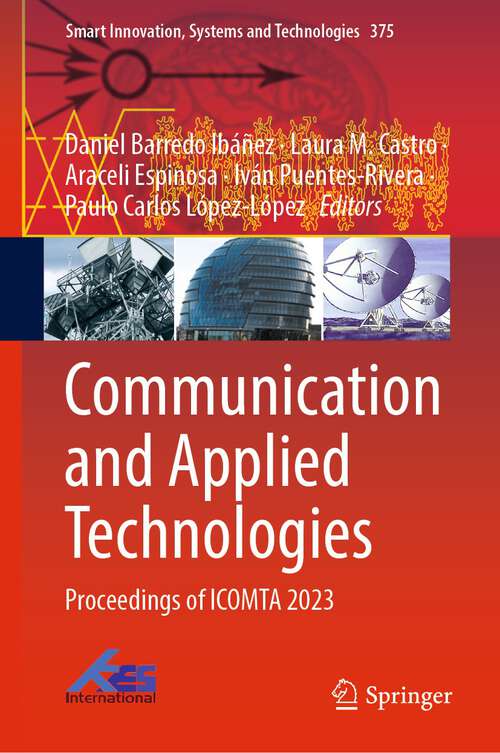 Book cover of Communication and Applied Technologies: Proceedings of ICOMTA 2023 (2024) (Smart Innovation, Systems and Technologies #375)