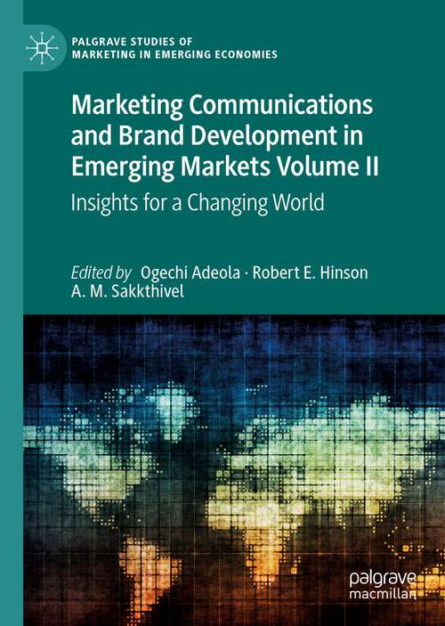 Book cover of Marketing Communications and Brand Development in Emerging Markets Volume II: Insights for a Changing World (1st ed. 2022) (Palgrave Studies of Marketing in Emerging Economies)