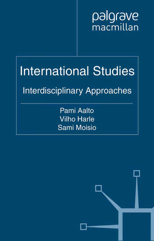 Book cover of International Studies: Interdisciplinary Approaches (2011) (Palgrave Studies in International Relations)