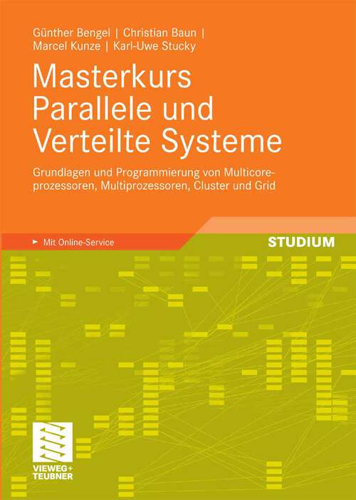 Book cover of Masterkurs Parallele und Verteilte Systeme: Grundlagen und Programmierung von Multicoreprozessoren, Multiprozessoren, Cluster und Grid (2008)