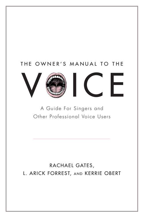 Book cover of The Owner's Manual to the Voice: A Guide for Singers and Other Professional Voice Users
