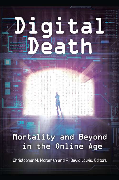 Book cover of Digital Death: Mortality and Beyond in the Online Age