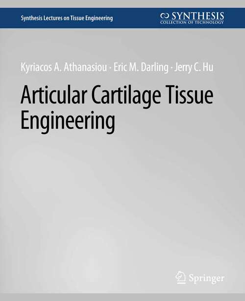 Book cover of Articular Cartilage Tissue Engineering (Synthesis Lectures on Tissue Engineering)