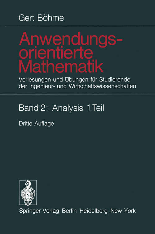 Book cover of Anwendungsorientierte Mathematik: Vorlesungen und Übungen für Studierende der Ingenieur- und Wirtschaftswissenschaften (3. Aufl. 1975)