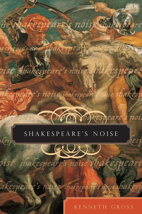 Book cover of Shakespeare's Noise