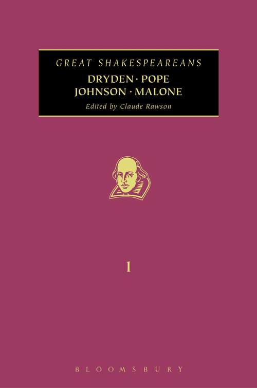 Book cover of Dryden, Pope, Johnson, Malone: Great Shakespeareans: Volume I (Great Shakespeareans)