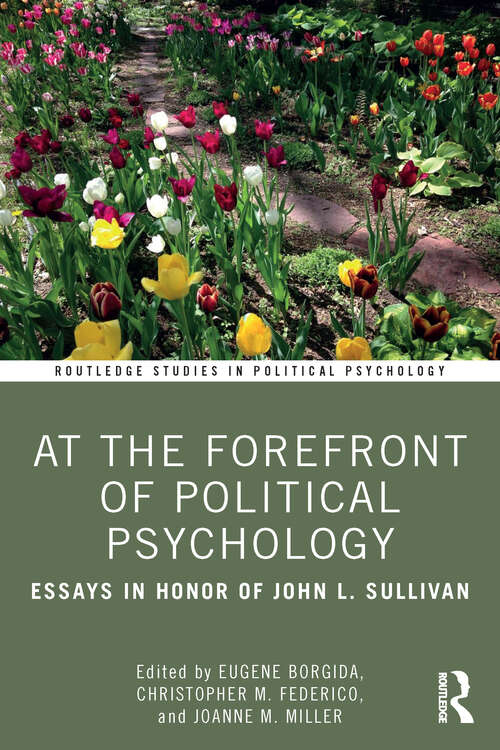 Book cover of At the Forefront of Political Psychology: Essays in Honor of John L. Sullivan (Routledge Studies in Political Psychology)