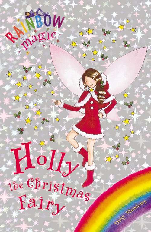Book cover of Holly the Christmas Fairy: Special (Rainbow Magic #17)