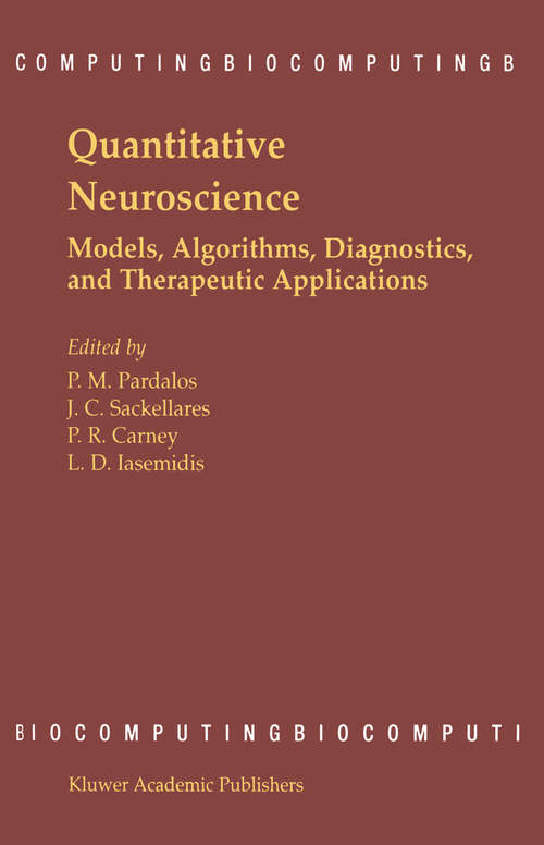 Book cover of Quantitative Neuroscience: Models, Algorithms, Diagnostics, and Therapeutic Applications (2004) (Biocomputing #2)
