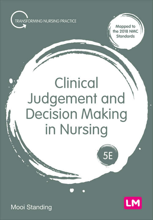 Book cover of Clinical Judgement and Decision Making in Nursing (Fifth Edition) (Transforming Nursing Practice Series)
