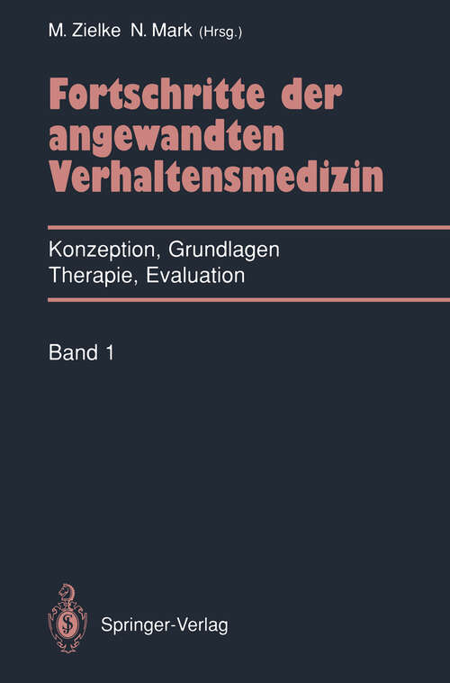 Book cover of Fortschritte der angewandten Verhaltensmedizin: Konzeption, Grundlagen, Therapie, Evaluation (1990)