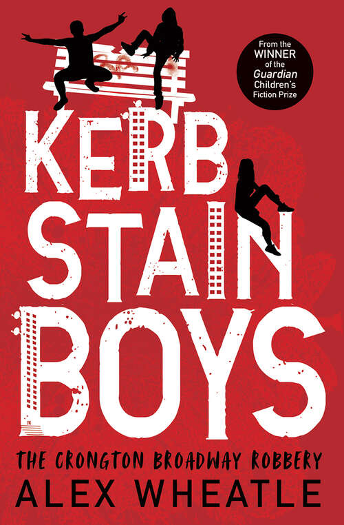 Book cover of Super-readable YA – Kerb-Stain Boys: The Crongton Broadway Robbery (Super-readable YA)