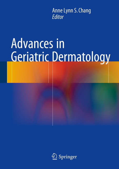Book cover of Advances in Geriatric Dermatology (1st ed. 2015)