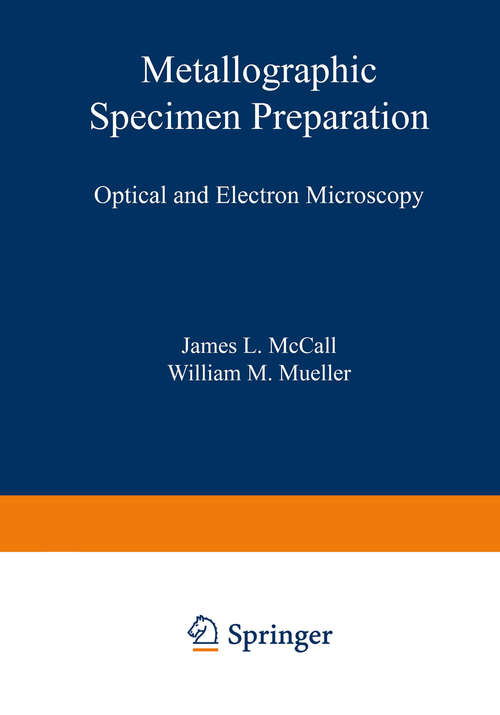 Book cover of Metallographic Specimen Preparation: Optical and Electron Microscopy (1974)