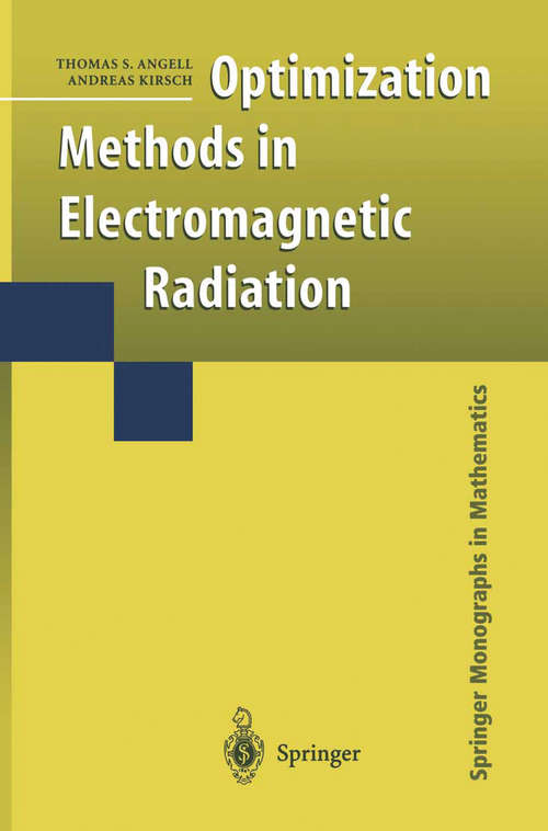 Book cover of Optimization Methods in Electromagnetic Radiation (2004) (Springer Monographs in Mathematics)