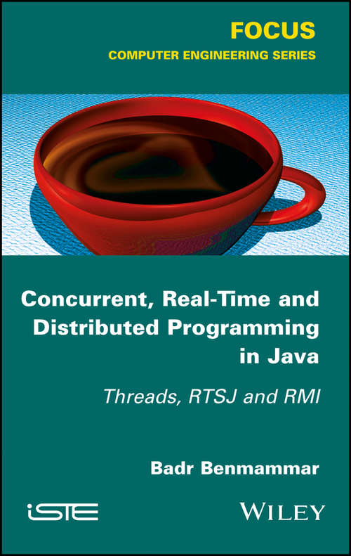 Book cover of Concurrent, Real-Time and Distributed Programming in Java: Threads, RTSJ and RMI