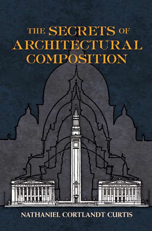 Book cover of The Secrets of Architectural Composition (Dover Architecture)