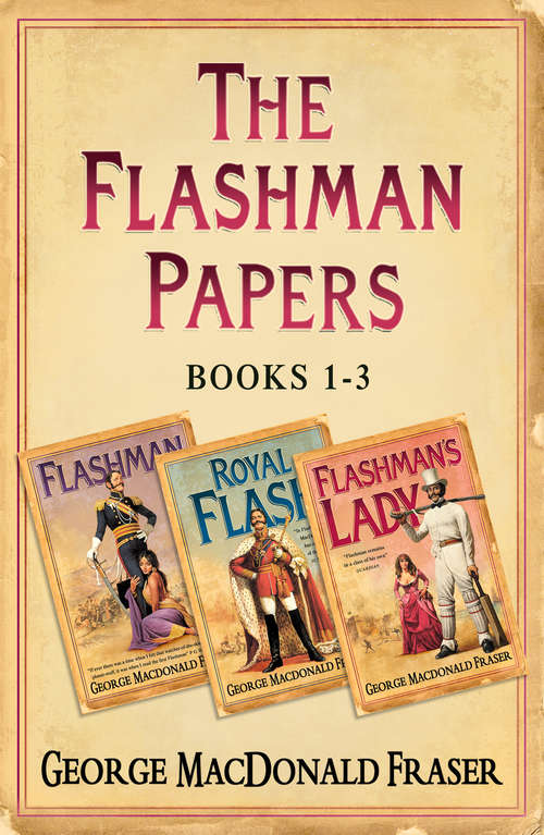 Book cover of Flashman Papers 3-Book Collection 1: Flashman; Royal Flash; Flashman's Lady (ePub edition)