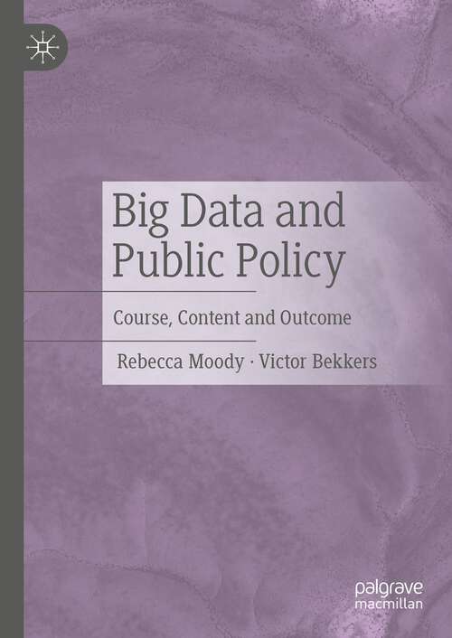 Book cover of Big Data and Public Policy: Course, Content and Outcome (1st ed. 2023)