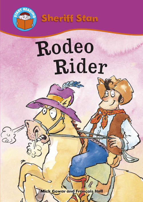 Book cover of Rodeo Rider: Sheriff Stan: Rodeo Rider (Start Reading: Sheriff Stan)