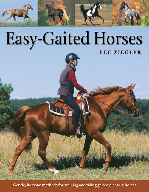 Book cover of Easy-Gaited Horses: Gentle, humane methods for training and riding gaited pleasure horses