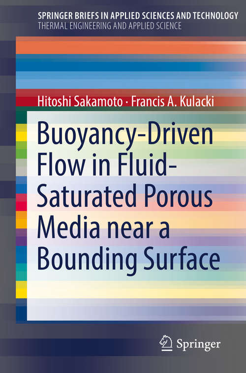 Book cover of Buoyancy-Driven Flow in Fluid-Saturated Porous Media near a Bounding Surface (SpringerBriefs in Applied Sciences and Technology)