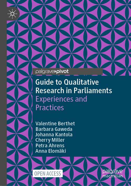 Book cover of Guide to Qualitative Research in Parliaments: Experiences and Practices (1st ed. 2023)