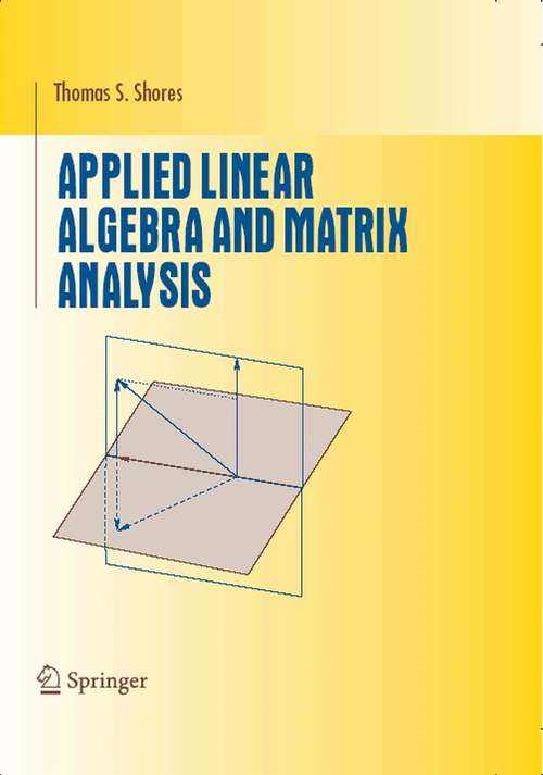 Book cover of Applied Linear Algebra and Matrix Analysis (2007) (Undergraduate Texts in Mathematics)