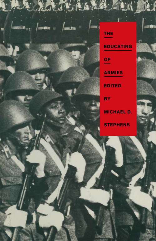 Book cover of The Educating of Armies (1st ed. 1989)