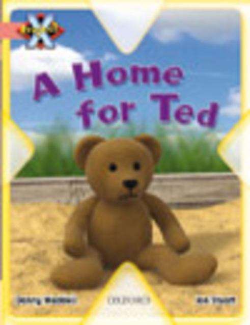 Book cover of Project X, Book Band 1, Pink, My Home: A Home for Ted