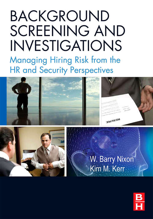 Book cover of Background Screening and Investigations: Managing Hiring Risk from the HR and Security Perspectives