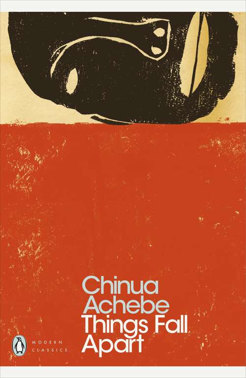 Book cover of Things Fall Apart (Penguin Modern Classics)