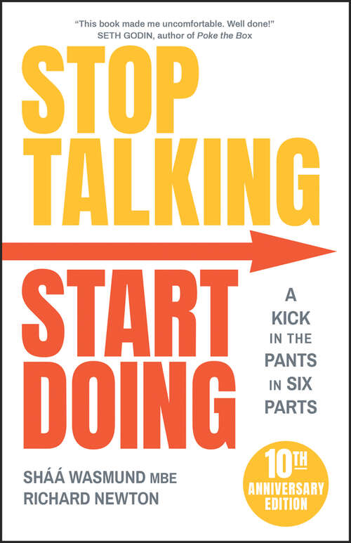 Book cover of Stop Talking, Start Doing: A Kick in the Pants in Six Parts (2)