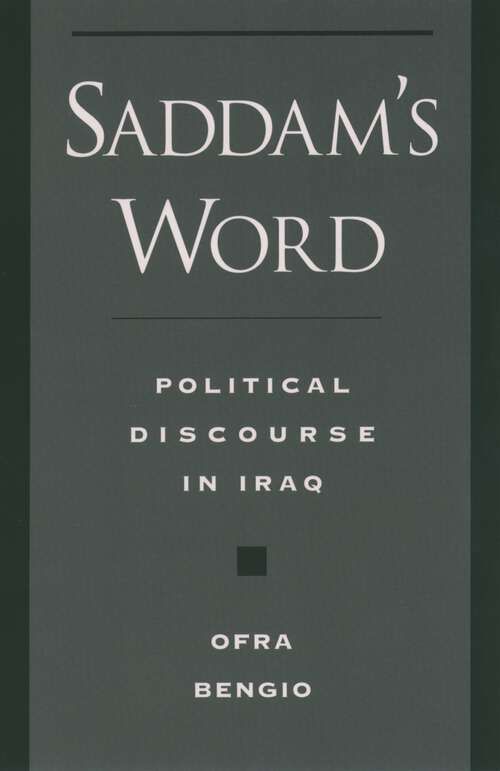 Book cover of Saddam's Word: Political Discourse in Iraq (Studies in Middle Eastern History)